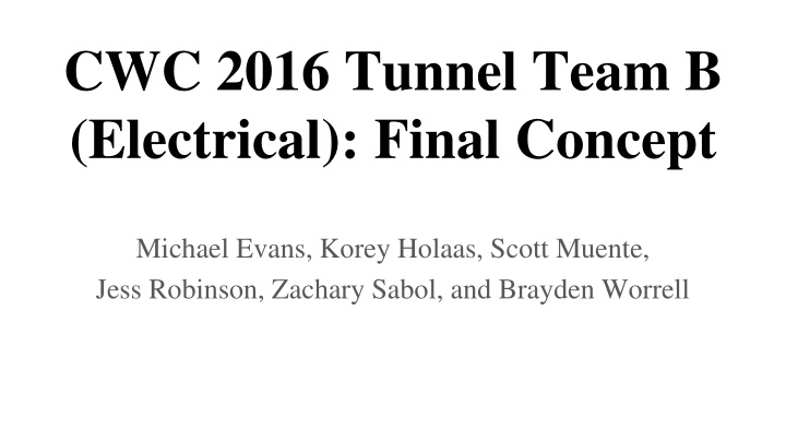 cwc 2016 tunnel team b electrical final concept n.w
