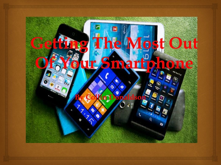 getting the most out of your smartphone n.w