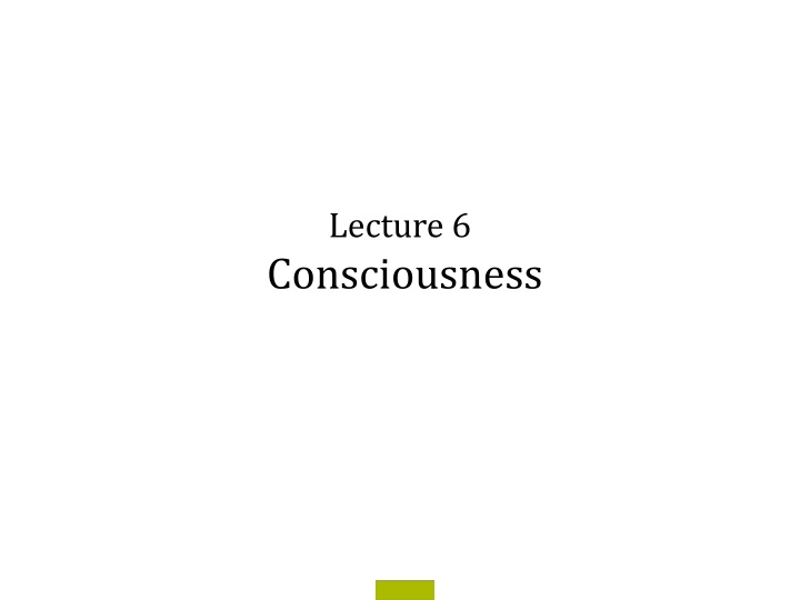 lecture 6 consciousness n.w