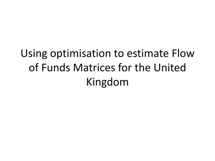 using optimisation to estimate flow of funds n.w