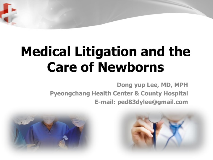 Medical Litigation and Care of Newborns: Causes, Characteristics, and Solutions
