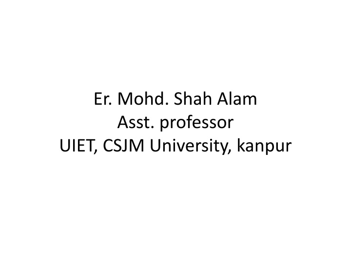 er mohd shah alam asst professor uiet csjm n.w