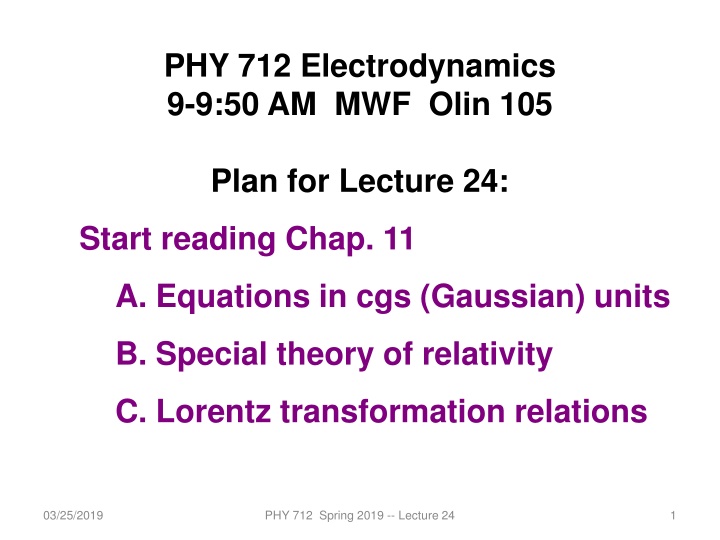 phy 712 electrodynamics 9 9 50 am mwf olin 105 n.w