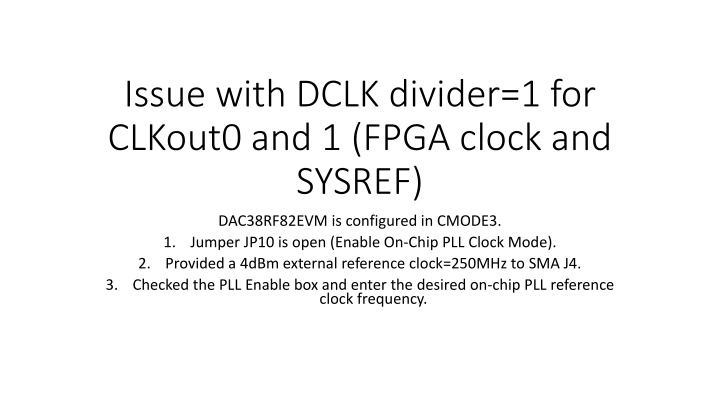 issue with dclk divider 1 for clkout0 and 1 fpga n.w