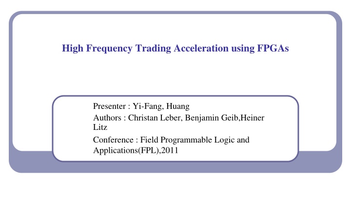 high frequency trading acceleration using fpgas n.w