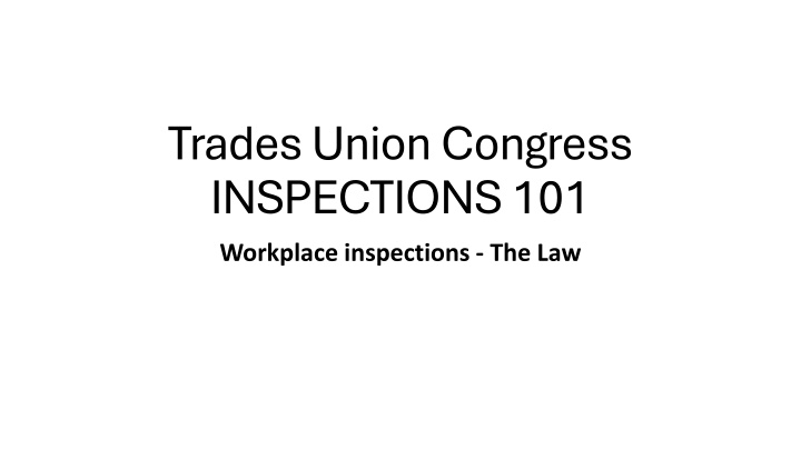 trades union congress inspections 101 n.w