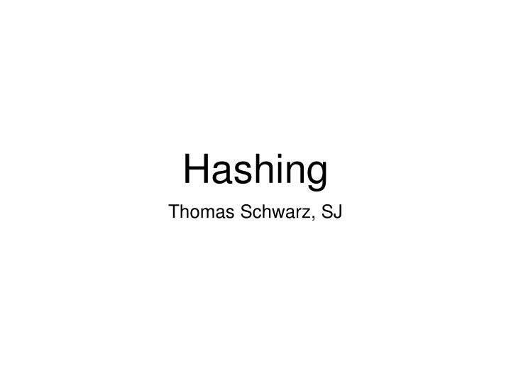 hashing thomas schwarz sj n.w