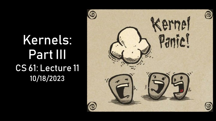 kernels part iii cs 61 lecture 11 10 18 2023 n.w