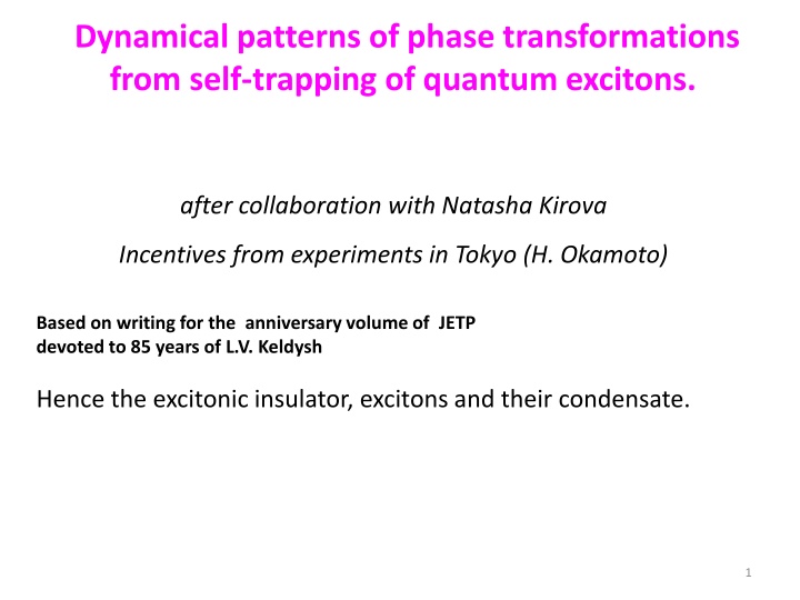 from self-trapping of quantum excitons.