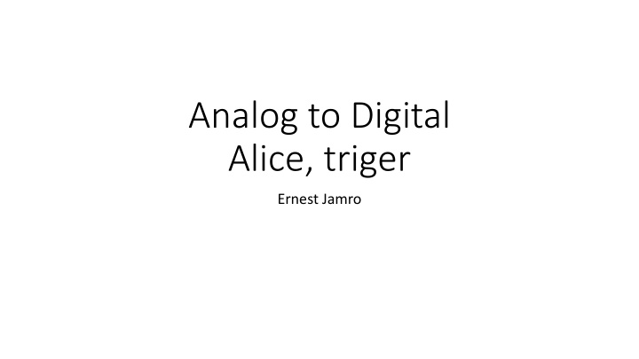 analog to digital alice triger n.w