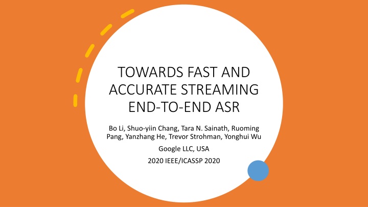 towards fast and accurate streaming end to end asr n.w