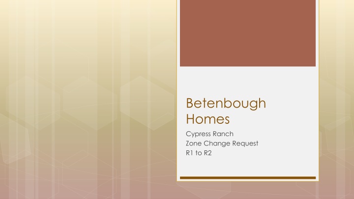betenbough homes cypress ranch zone change n.w