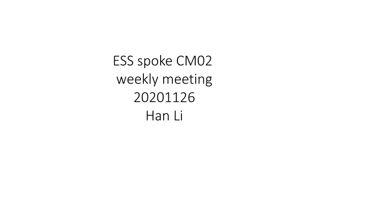ess spoke cm02 weekly meeting 20201126 han li n.w