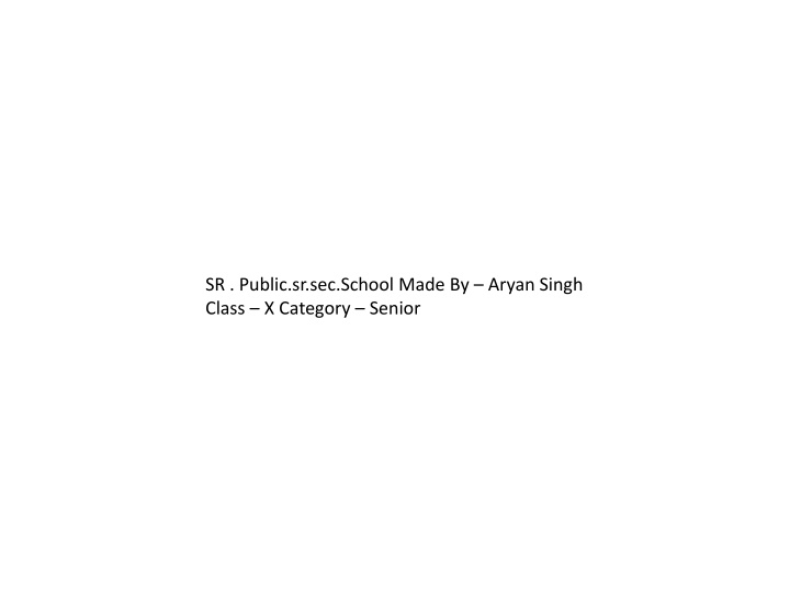 sr public sr sec school made by aryan singh class n.w