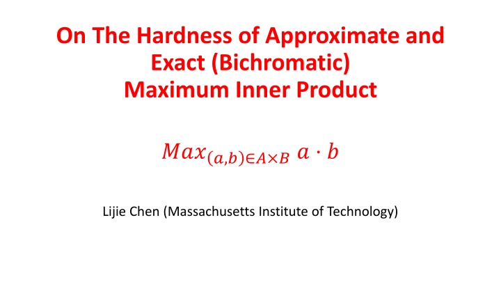 Hardness of Approximate and Exact Maximum Inner Product