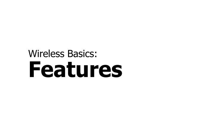 wireless basics features n.w