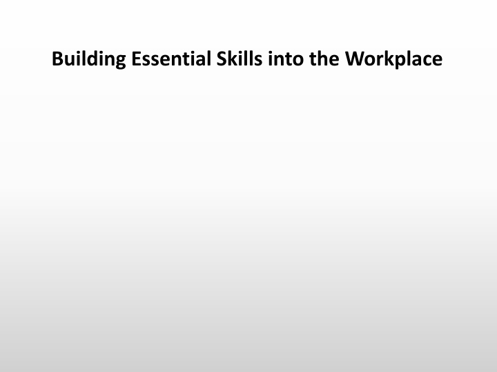 building essential skills into the workplace n.w