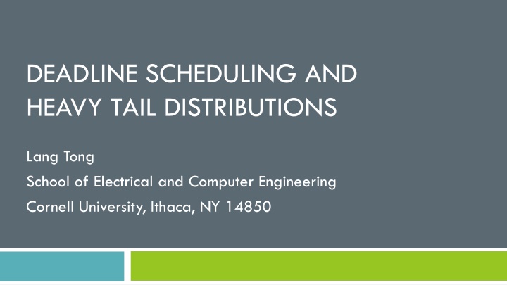 deadline scheduling and heavy tail distributions n.w