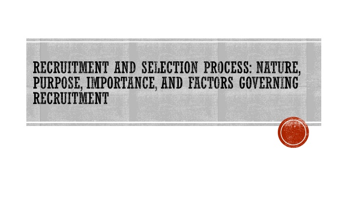 recruitment and selection process nature purpose n.w
