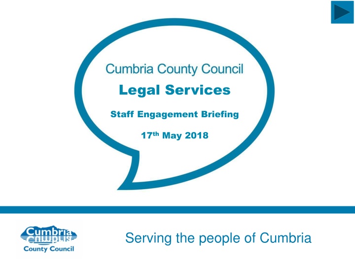 Legal Services Staff Engagement Briefing - Serving the People of Cumbria Review