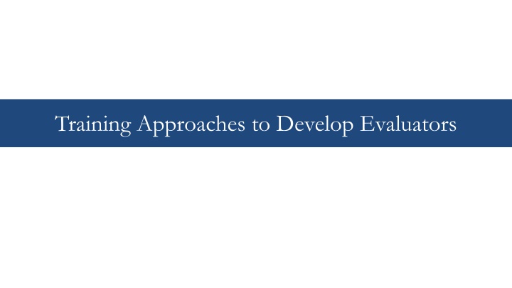 training approaches to develop evaluators n.w