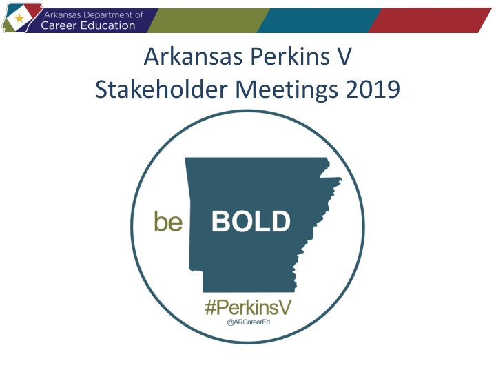 arkansas perkins v stakeholder meetings 2019 n.w