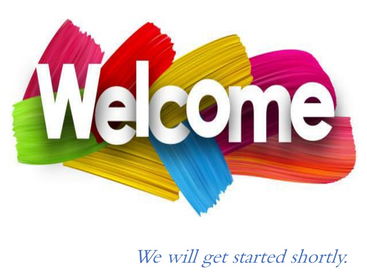 we will get started shortly n.w