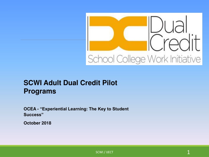 scwi adult dual credit pilot programs n.w