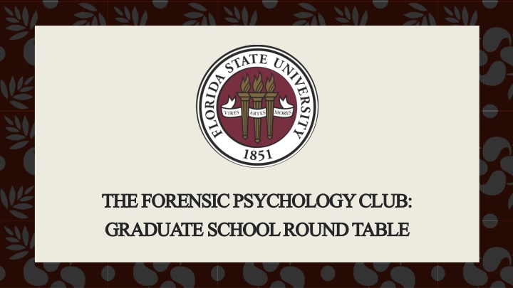 Graduate School Round Table Discussion: Forensic Psychology Club