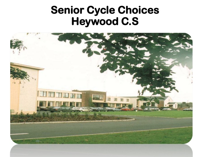 senior cycle senior cycle choices heywood n.w