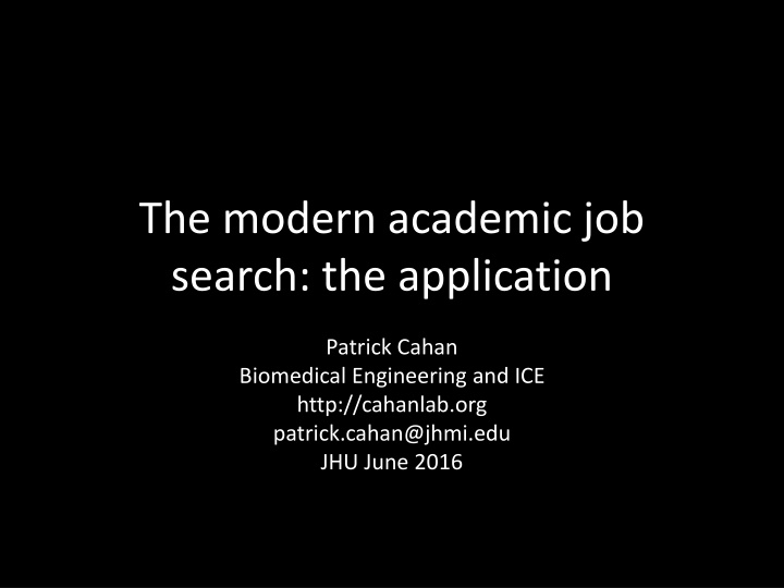 The Modern Academic Job Search: Strategies and Tips