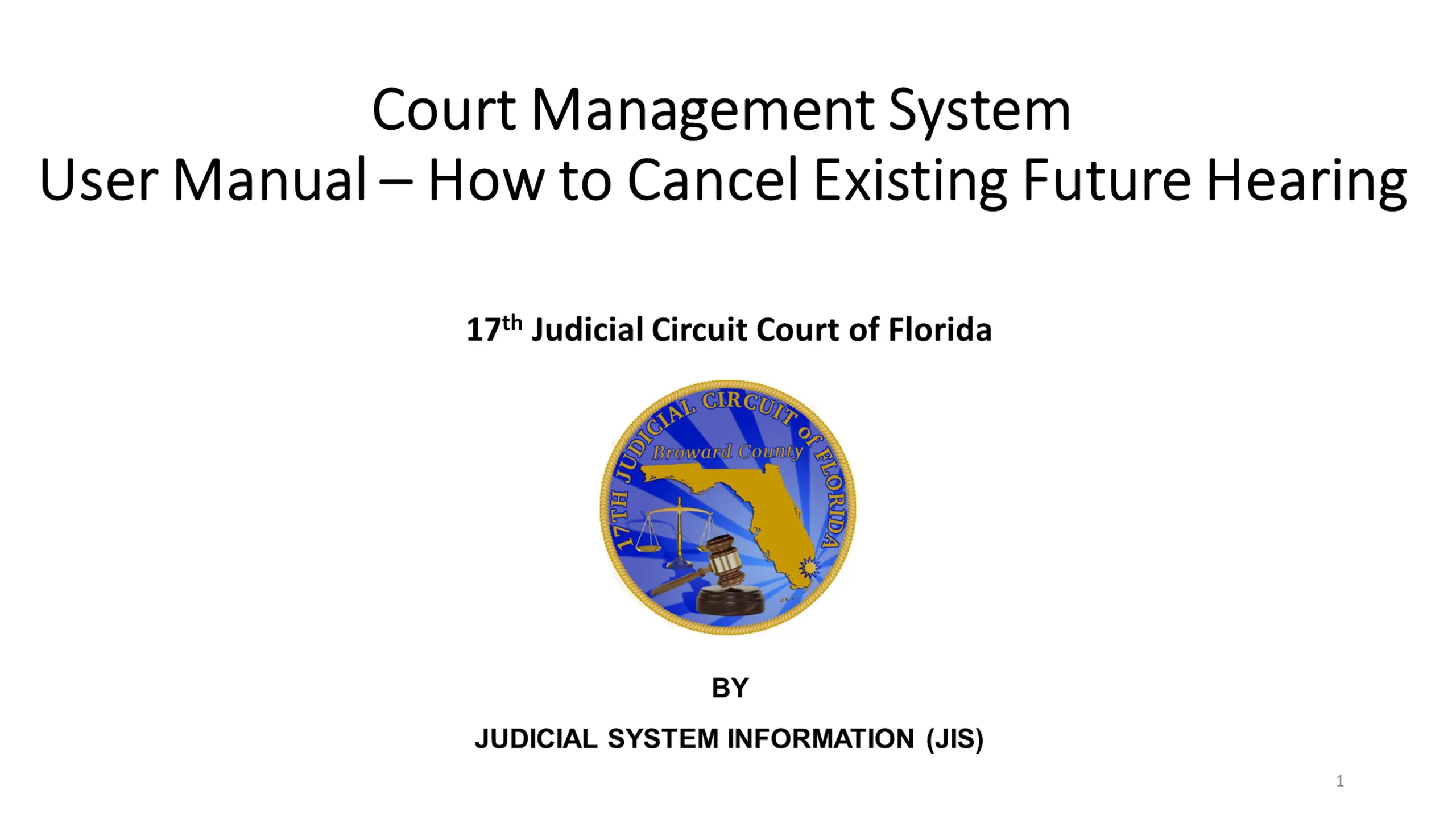 Court Management System User Manual: How to Cancel Existing Future Hearing