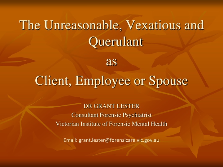the unreasonable vexatious and querulant n.w