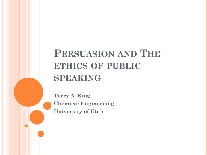 Persuasion & Ethics of Public Speaking