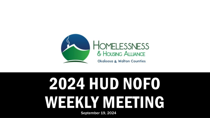 HUD NOFO Weekly Meeting - Funding and Policy Priorities for Ending Homelessness.