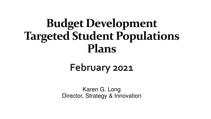 budget development targeted student populations n.w