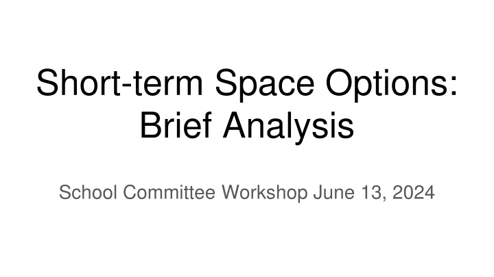 short term space options brief analysis n.w