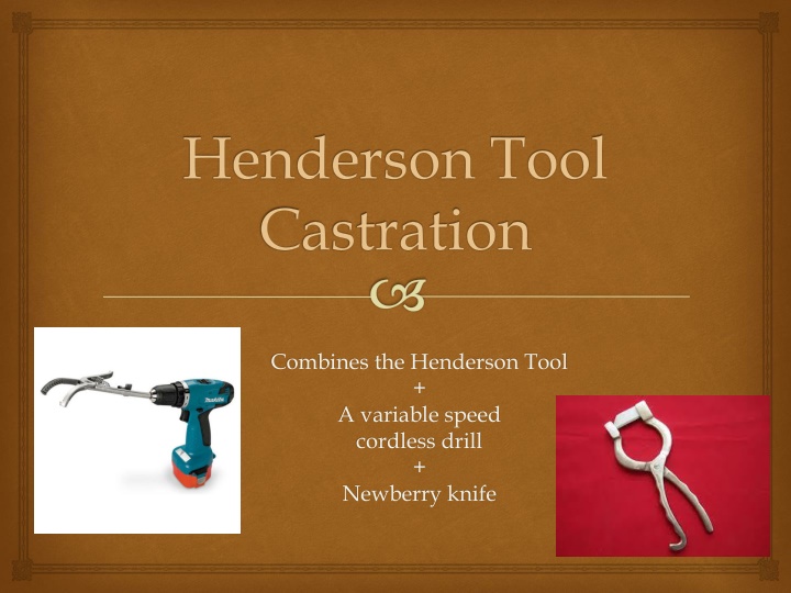 henderson tool castration n.w