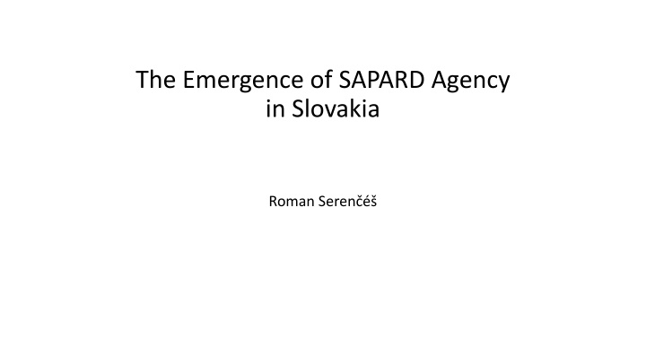 the emergence of sapard agency in slovakia n.w