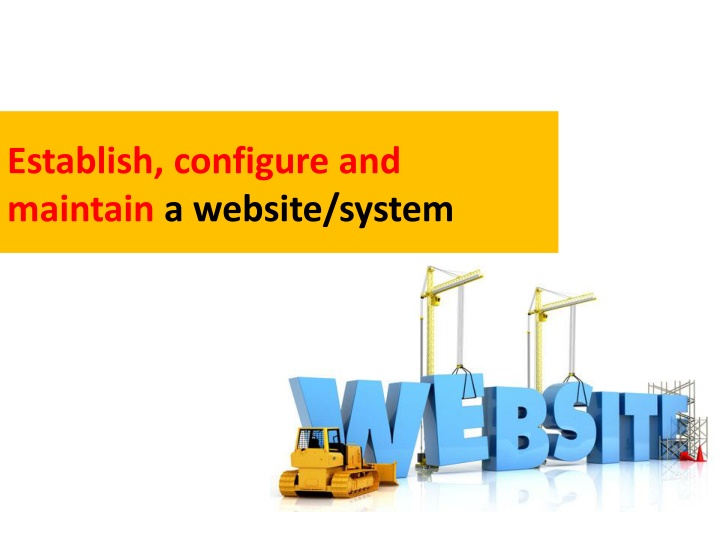 establish configure and maintain a website system n.w