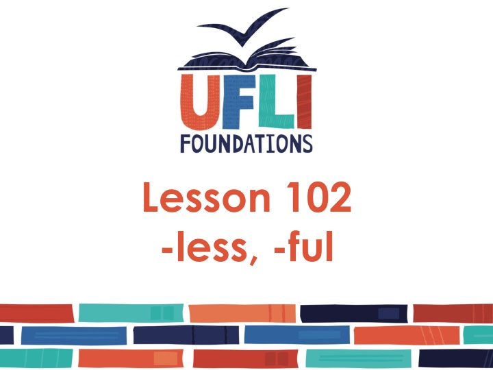 Lesson 102: Mastering Suffixes -less and -ful