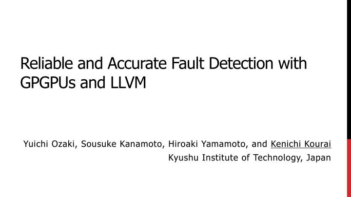 Reliable and Accurate Fault Detection with GPGPUs