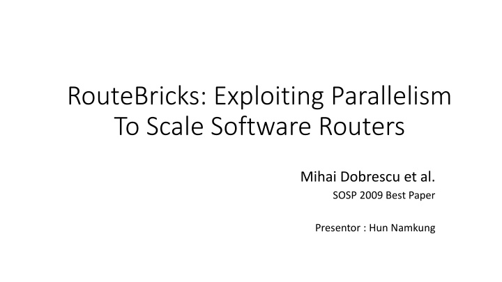 routebricks exploiting parallelism to scale n.w