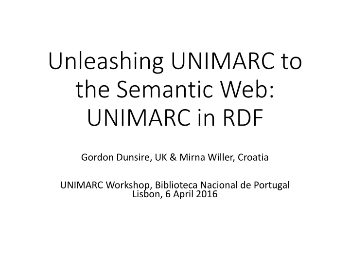 unleashing unimarc to the semantic web unimarc n.w