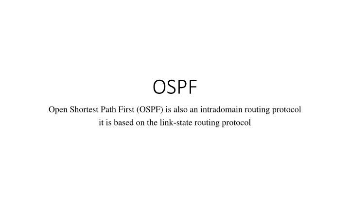 OSPF: Intradomain Routing Protocol