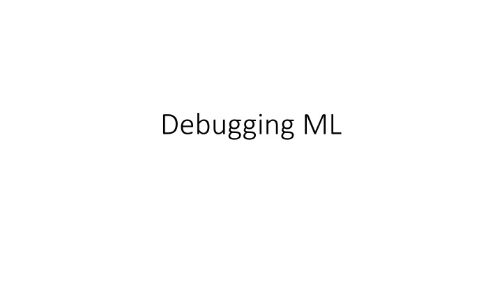 debugging ml n.w