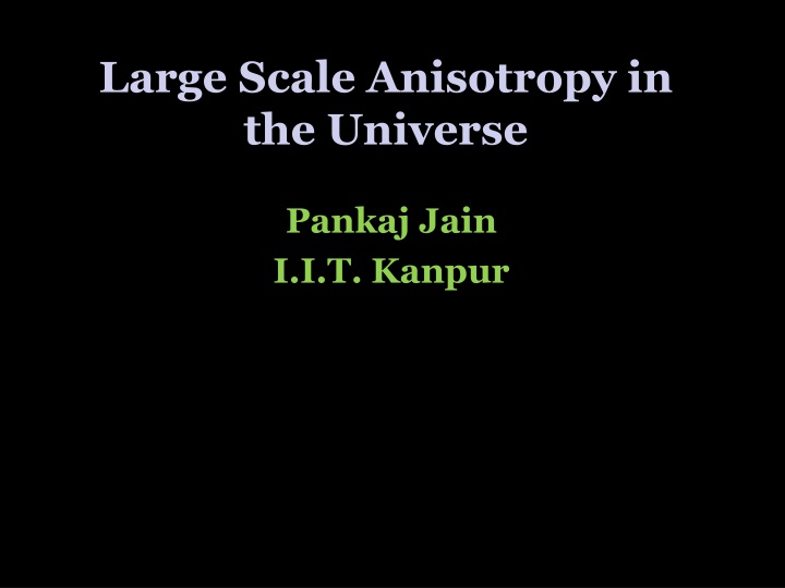 large scale anisotropy in the universe n.w