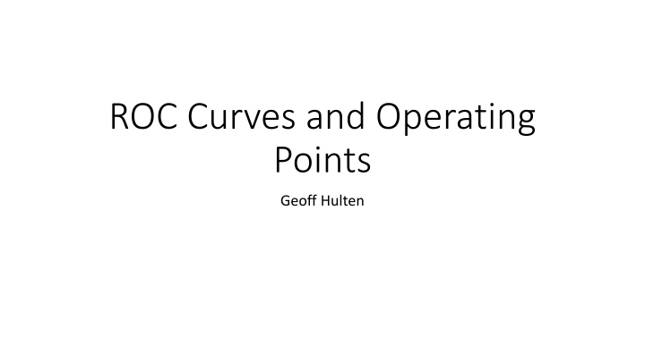 roc curves and operating points n.w