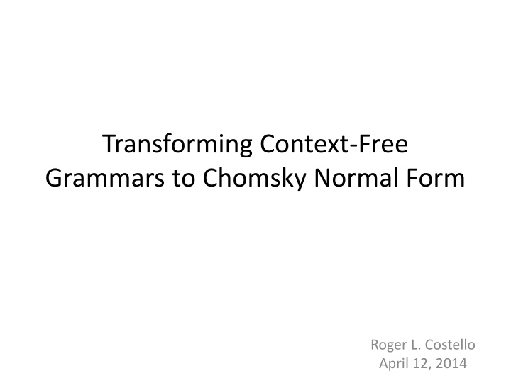 transforming context free grammars to chomsky n.w