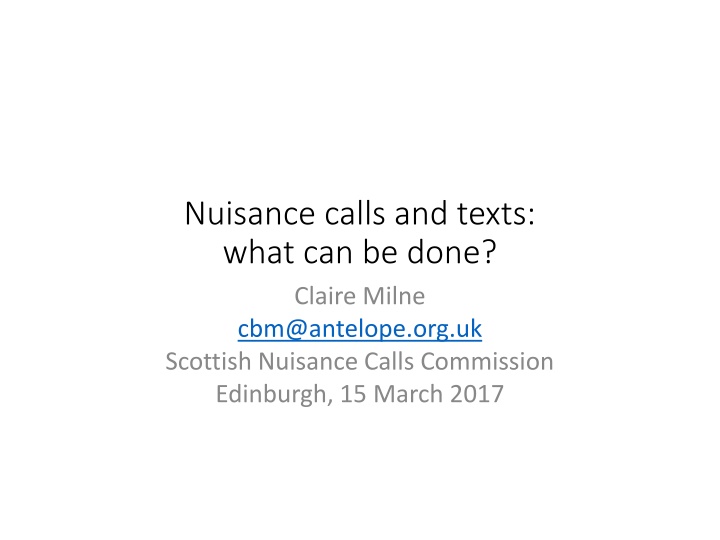 nuisance calls and texts what can be done claire n.w